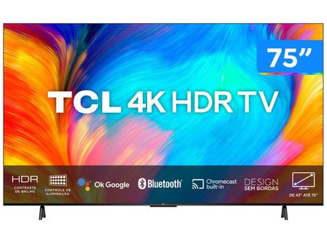 Smart TV 75” UHD 4K LED TCL 75P635 Wi-Fi - Bluetooth Google Assistente 3 HDMI 2 USB