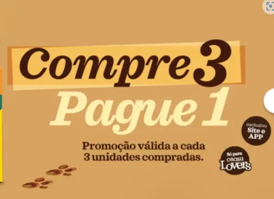 Compre 3 Pague 1 | Loja Cacau Show