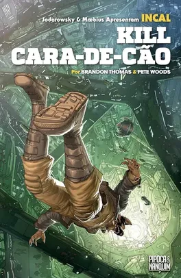 [ PRIME ] Livro Incal: Kill Cara-de-Cão (spin-off oficial de Incal – Volume Único) | Brandon Thomas