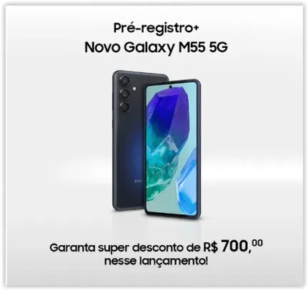 Pré-registro + Celular Galaxy M55 5G