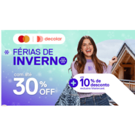 Promoção Férias de Inverno Decolar com até 30% de Desconto + Até 10% Exclusivo Mastercard