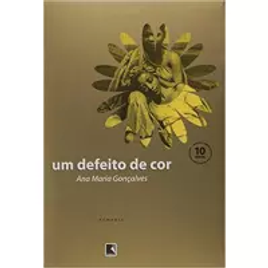 Livro Um Defeito de Cor - Ana Maria Gonçalves