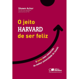 eBook O Jeito HArvard De Ser Feliz - Shawn Achor