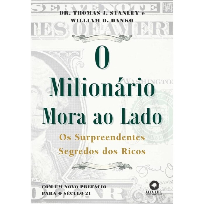 Livro O milionário mora ao lado: os surpreendentes segredos dos ricos - Thomas J. Stanley