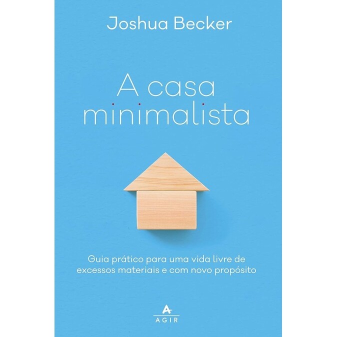 Livro A Casa Minimalista - Joshua Becker