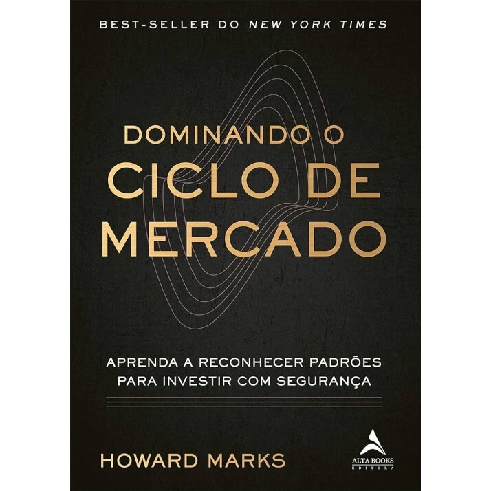 Dominando o Ciclo de Mercado - Howard Marks
