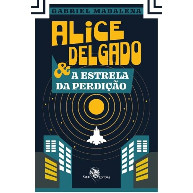 Livro Alice Delgado: E A Estrela Da Perdição - Gabriel Madalena