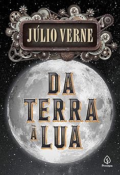 Livro Da Terra à Lua, Júlio Verne