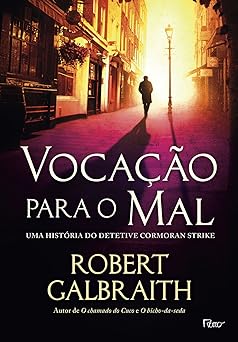 Livro Vocação para o mal, Robert Galbraith