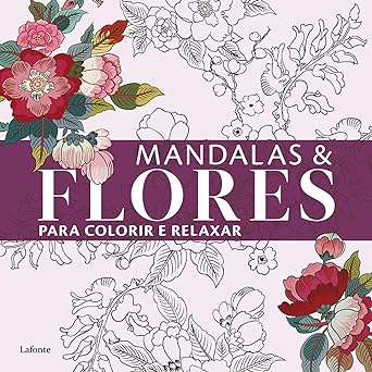 Livro Mandalas E Flores para Colorir E Relaxar