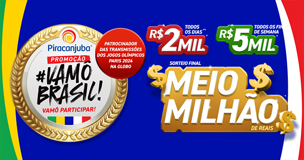 Promoção #Vamô Brasil! Compre R$30 em produtos e concorra até meio milhão de reais!