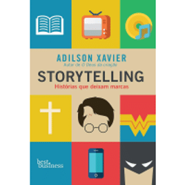 eBook Storytelling: Histórias que Deixam Marcas - Adilson Xavier